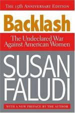 Backlash: The Undeclared War against American Women by Susan Faludi