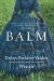 Balm Study Guide by Dolen Perkins-Valdez