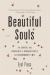 Beautiful Souls Study Guide by Eyal Press
