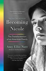 Becoming Nicole: The Transformation of an American Family by Nutt, Amy Ellis