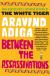 Between the Assassinations Study Guide by Adiga, Aravind 