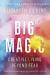 Big Magic Creative Living Beyond Fear Study Guide by Elizabeth Gilbert