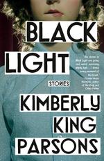 Black Light: Stories by Kimberly King Parsons