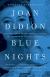 Blue Nights Study Guide by Joan Didion
