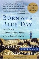 Born on a Blue Day: Inside the Extraordinary Mind of an Autistic Savant by Daniel Tammet