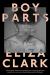 Boy Parts Study Guide by Eliza Clark