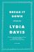Break It Down Study Guide and Lesson Plans by Lydia Davis
