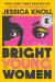 Bright Young Women Study Guide by Jessica Knoll