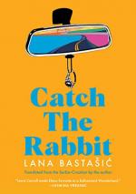 Catch the Rabbit by Lana Bastašić