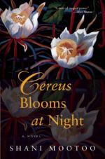 Cereus Blooms at Night by Shani Mootoo
