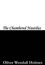 The Chambered Nautilus by Oliver Wendell Holmes