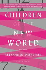 Children of the New World by Alexander Weinstein