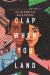 Clap When You Land Study Guide and Lesson Plans by  Elizabeth Acevedo