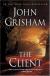 The Client Study Guide, Literature Criticism, and Lesson Plans by John Grisham