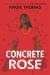 Concrete Rose Study Guide by Angie Thomas