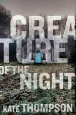 Creature of the Night by Kate Thompson (author)