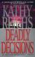 Deadly Decisions Study Guide by Kathy Reichs