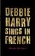 Debbie Harry Sings in French Study Guide by Meagan Brothers
