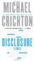 Disclosure (novel) Study Guide and Literature Criticism by Michael Crichton