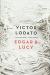 Edgar and Lucy Study Guide by Victor Lodato