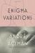 Enigma Variations Study Guide by André Aciman