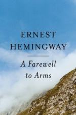 A Farewell to Arms by Ernest Hemingway