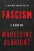 Fascism: A Warning Study Guide by Albright, Madeline