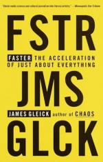 Faster: The Acceleration of Just About Everything by James Gleick