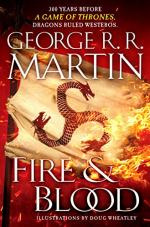 Fire & Blood by George R. R. Martin