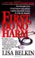 First, Do No Harm Study Guide and Lesson Plans by Lisa Belkin