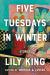 Five Tuesdays in Winter Study Guide by Lily King
