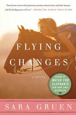 Flying Changes: A Novel by Sara Gruen