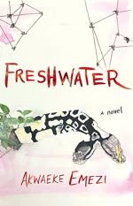 Freshwater: A Novel by Akwaeke Emezi