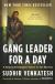 Gang Leader For a Day Study Guide by Sudhir Venkatesh