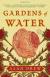 Gardens of Water: A Novel  by Alan Drew