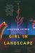 Girl in Landscape Study Guide by Jonathan Lethem