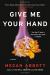 Give Me Your Hand Study Guide by Megan Abbott