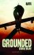 Grounded Study Guide by George Brant