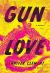 Gun Love Study Guide by Jennifer Clement