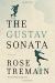 Gustav Sonata Study Guide by Rose Tremain