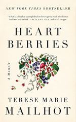 Heart Berries by Mailhot, Terese Marie 