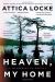 Heaven, My Home Study Guide by Attica Locke