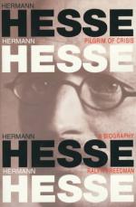 Hermann Hesse, Pilgrim of Crisis: A Biography by Ralph Freedman
