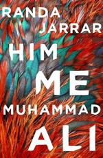 Him, Me, Muhammad Ali by Jarrar, Randa