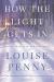How the Light Gets In Study Guide by Louise Penny