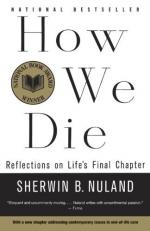 How We Die, Reflections on Life's Final Chapter by Sherwin B. Nuland