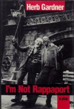 I'm Not Rappaport by Herb Gardner