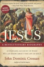 Jesus: A Revolutionary Biography by John Dominic Crossan