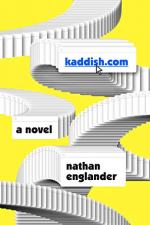 Kaddish.com by Nathan Englander