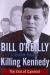 Killing Kennedy: The End of Camelot Study Guide by Bill O